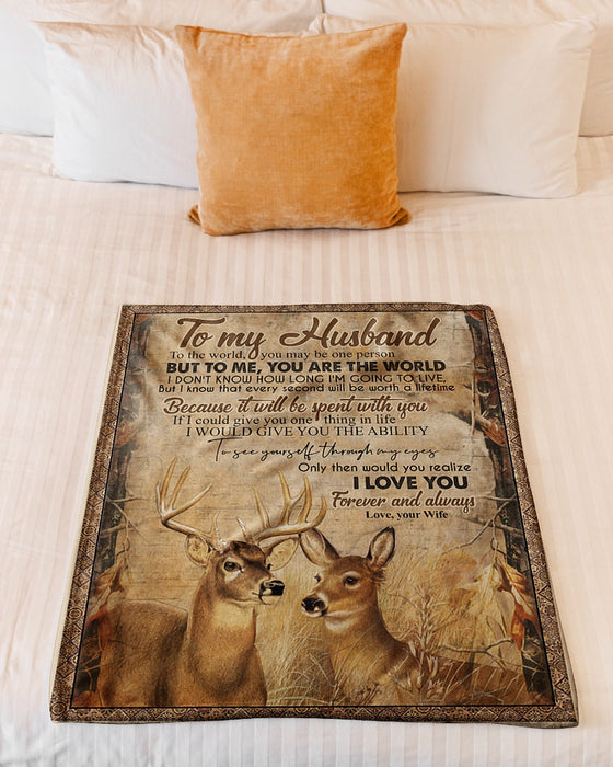 Personalized To My Husband Deer Fleece Blanket From Wife You Are The World Great Customized Gift For Birthday Christmas Thanksgiving Anniversary Father's Day