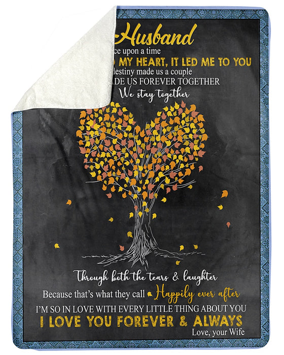 Personalized To My Husband Tree Fleece Blanket From Wife When I Followed My Heart, It Led To You Great Customized Gift For Birthday Christmas Thanksgiving Anniversary Father's Day