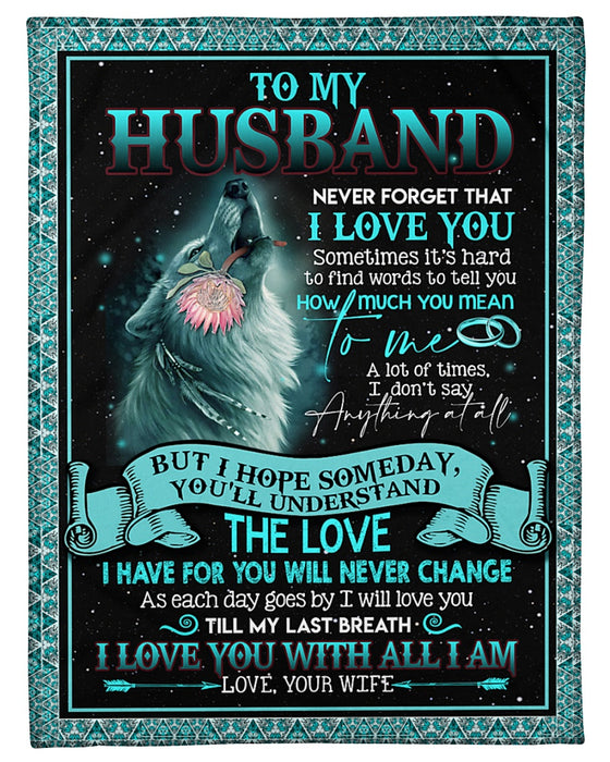Personalized To My Husband Wolf Fleece Blanket From Wife I Will Love You Till My Last Breath Great Customized Gift For Birthday Christmas Thanksgiving Anniversary Father's Day