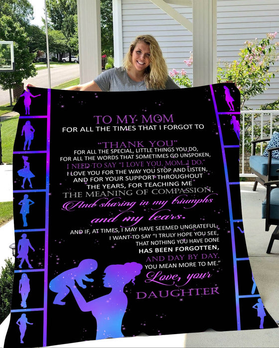 Personalized To My Mom  Fleece Blanket From Daughter I Love You For The Way You Stop And Listen Great Customized Gift For Mother's day Birthday Christmas Thanksgiving