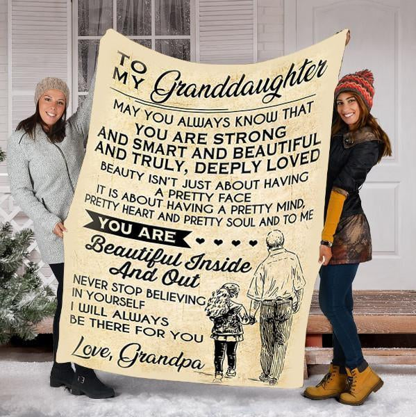 Personalized To My Granddaughter Fleece Blanket From Grandpa You Are Beautiful Inside and Out Great Customized Blanket For Birthday Christmas Thanksgiving