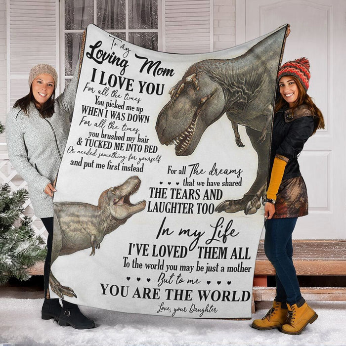 Personalized To My Mom Dragons Fleece Blanket From Daughter To The World You May Be Just A Mother But To Me You Are The World Great Customized Gift For Mother's Day Birthday Christmas Thanksgiving