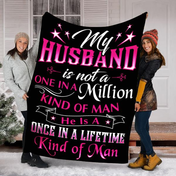 To My Husband Fleece Blanket Once In A Lifetime Great Customized Gift For Birthday Christmas Thanksgiving Father's Day