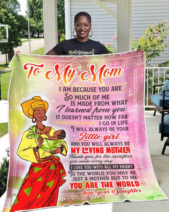 Personalized To My Mom African Woman Fleece Blanket From Daughter You Are The World To Me Great Customized Gift For Birthday Christmas Thanksgiving Mother's Day