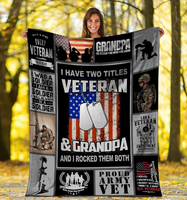 To My Grandpa Fleece Blanket I Have Two Titles Veteran And Grandpa American US Flag Great Customized Blanket Gift For Father's Day Birthday Christmas Thanksgiving