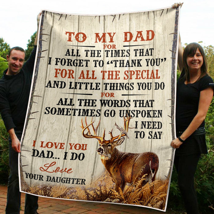 Personalized To My Dad Deer Hunting Fleece Blanket From Daughter All The Times That I Forgot Thank You Great Customized Blanket Gifts For Father's Day Birthday Christmas Thanksgiving