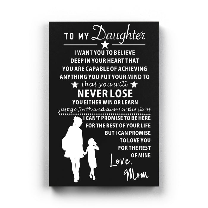 Personalized To My Daughter Love Mom, Daughter 0.75 In Framed Canvas To My Daughter I Want You To Believe Deep In Your Heart Gifts For Christmas, Birthday, Thanksgiving