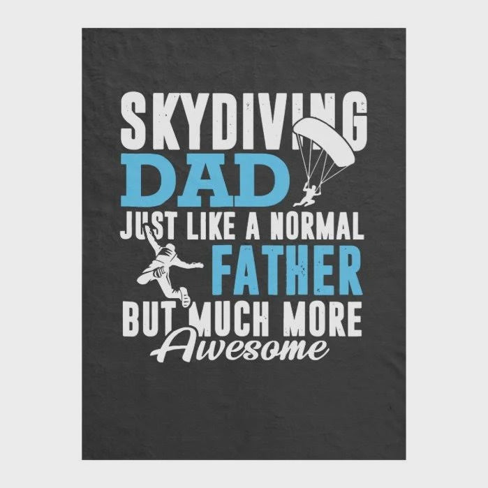 To My Dad Skydiving Fleece Blanket Just Like A Normal Father Great Customized Blanket Gift For Father's Day Birthday Christmas Thanksgiving