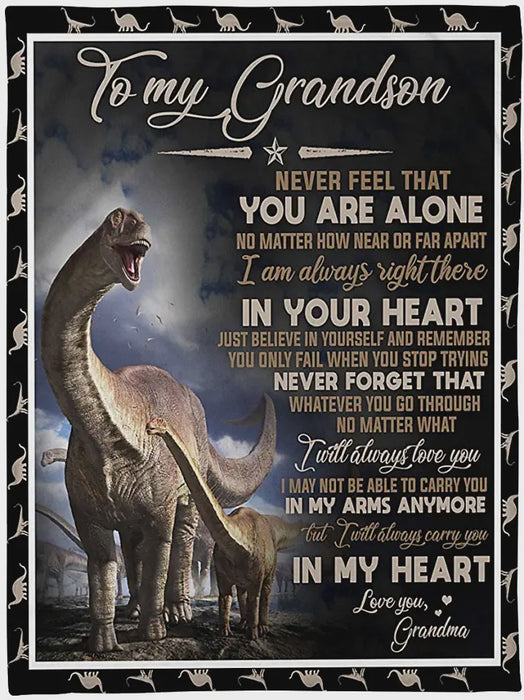 Personalized To My Grandson Dinosaur Fleece Blanket From Grandma Never Feel That You Are Alone Great Customized Blanket For Birthday Christmas Thanksgiving