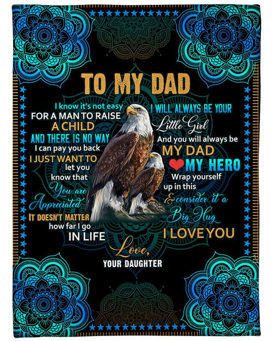Personalized To My Dad Eagle Fleece Blanket From Daughter I'll Always Be Your Little Girl Great Customized Blanket Gifts For Father's Day Birthday Christmas Thanksgiving