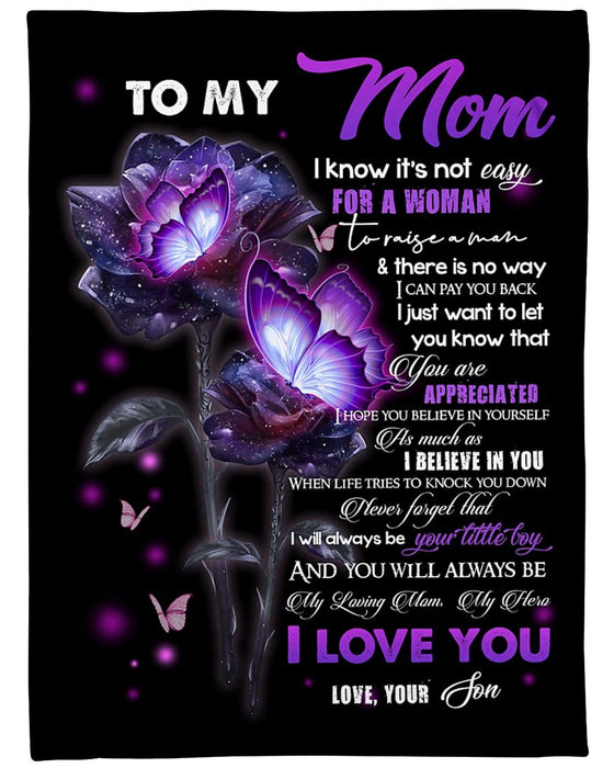 Personalized Rose To My Mom From Son I Know It's Not Easy For A Woman Fleece Blanket Great Customized Gifts For Birthday Christmas Thanksgiving Mother's Day