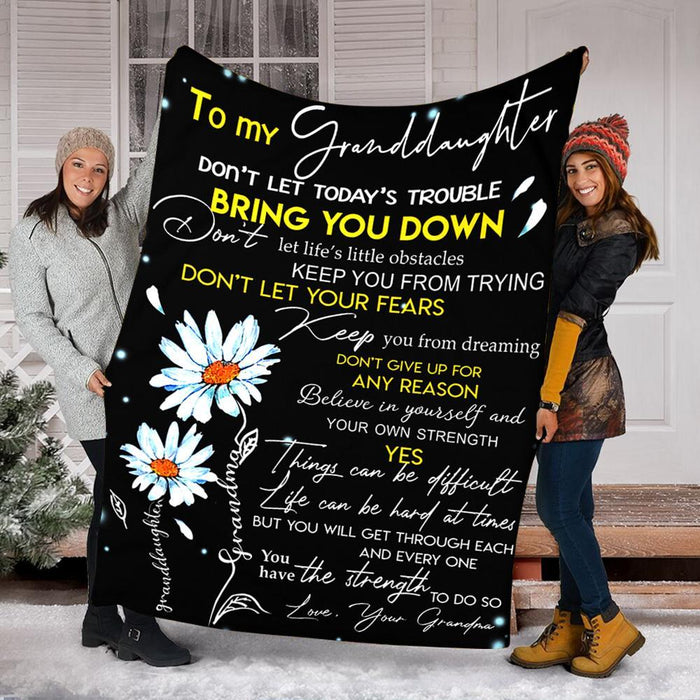Personalized Sunflower To My Granddaughter Fleece Blanket From Grandma Don't Let Today's Trouble Bring You Down Great Customized Blanket Gifts For Birthday Christmas Thanksgiving