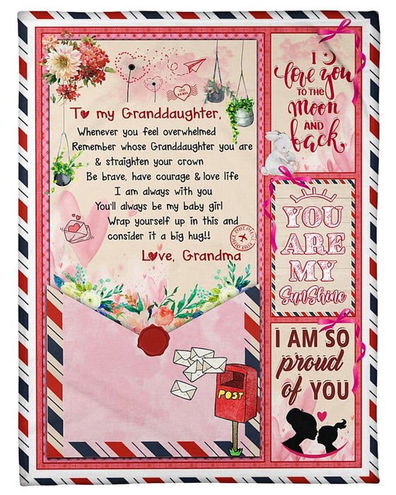 Personalized Letter To My Granddaughter From Grandma Whenever You Feel Overwhelmed Fleece Blanket Great Customized Gifts For Birthday Christmas Thanksgiving