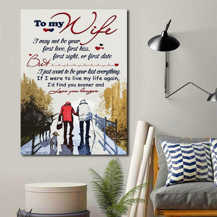 Personalized To My Wife I May Not Be Your Canvas Wall Art Canvas 0.75 Inch Frame Canvas Art To My Wife Gifts For Christmas, Birthday, Valentine's Day Thanksgiving Canvas Home Decor