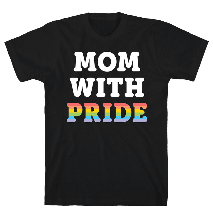 Mom With Pride LGBT T-Shirt Unisex T-Shirt For Men Women Great Customized Gifts For Birthday Christmas Thanksgiving