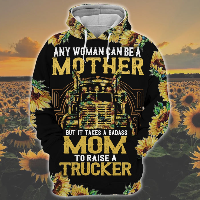 Qd - Any Woman Can Be A Mother But It Takes A Badass To Raise A Trucker