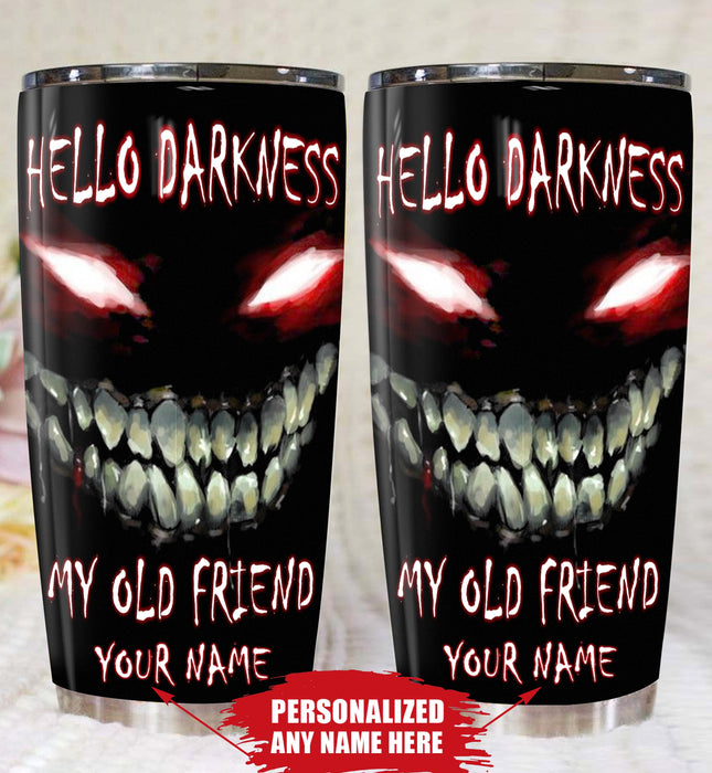 Qd - Personalized - Hello Darkness My Old Friend Tumbler