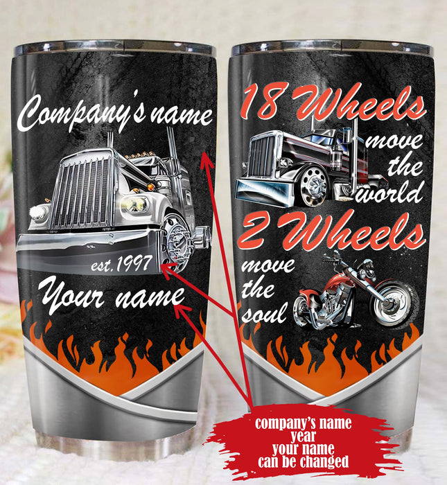 Trucker - Personalized - 18 Wheels Move The World 2 Wheels Move The Soul Tumbler