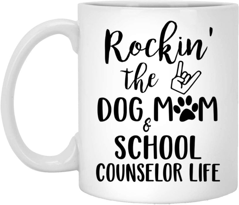 Rockin The Dog Mom And School Counselor Life Mug Funny Gift Coffee Mugs