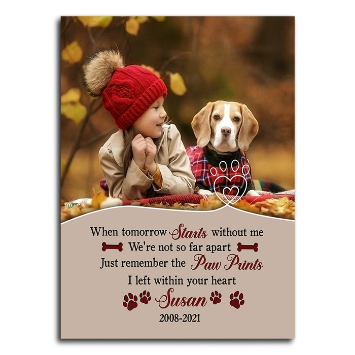 Personalized Tomorrow Starts Without Me Dog Memorial Poster Canvas, Decoration Wall Art Gifts For The Loss Of Pet