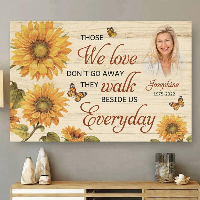 Personalized Those We Love Don't Go Away Poster Canvas, Butterfly Memorial Sympathy Bereavement Gifts For Mom