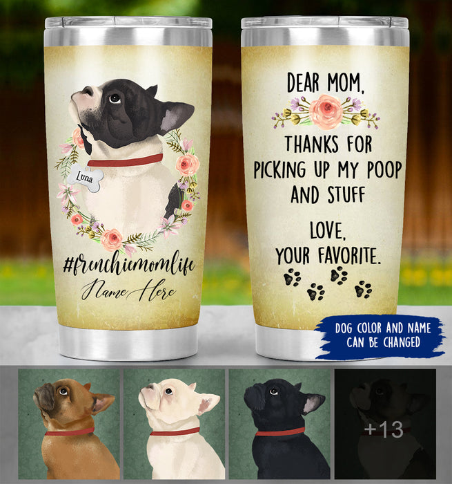 Personalized French Bulldog Mom Life Tumbler - Thanks For Picking Up My Poop