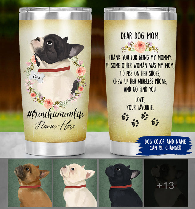 Personalized French Bulldog Mom Life Tumbler - Thanks For Being My Mom