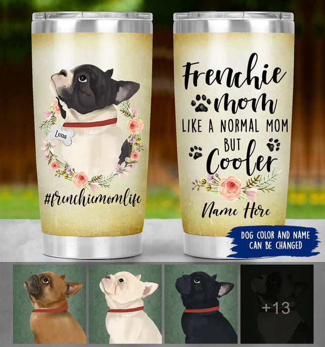 Personalized French Bulldog Mom Life Tumbler - French Bulldog Mom Cooler
